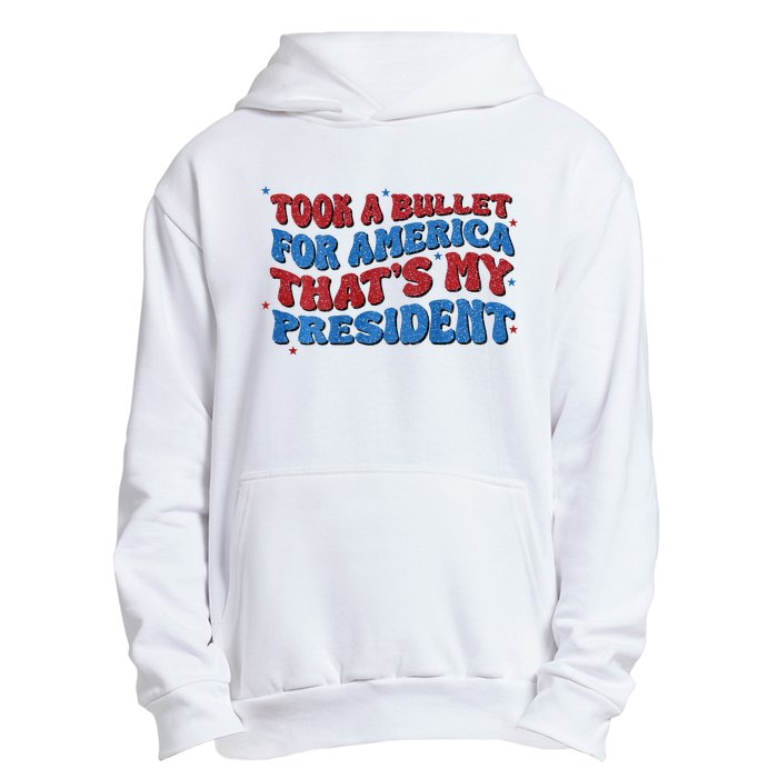 Took A Bullet For America ThatS My President Urban Pullover Hoodie