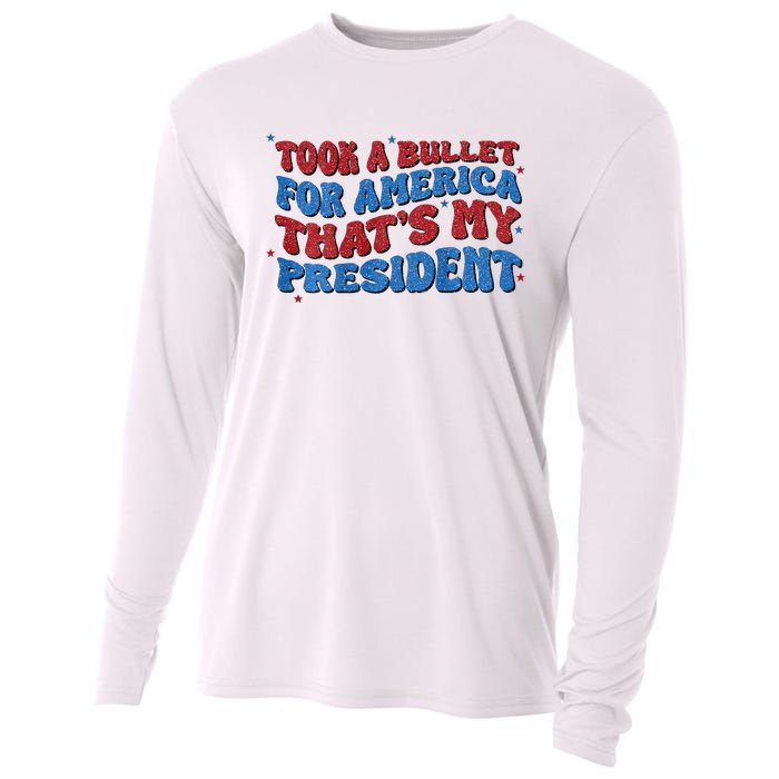 Took A Bullet For America ThatS My President Cooling Performance Long Sleeve Crew