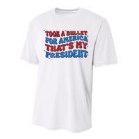 Took A Bullet For America ThatS My President Performance Sprint T-Shirt