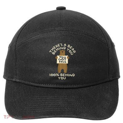 ThereS A Bear Behind You 100 Behind You 7-Panel Snapback Hat