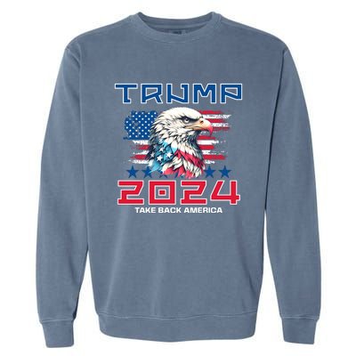 Take America Back Trump 2024 Garment-Dyed Sweatshirt