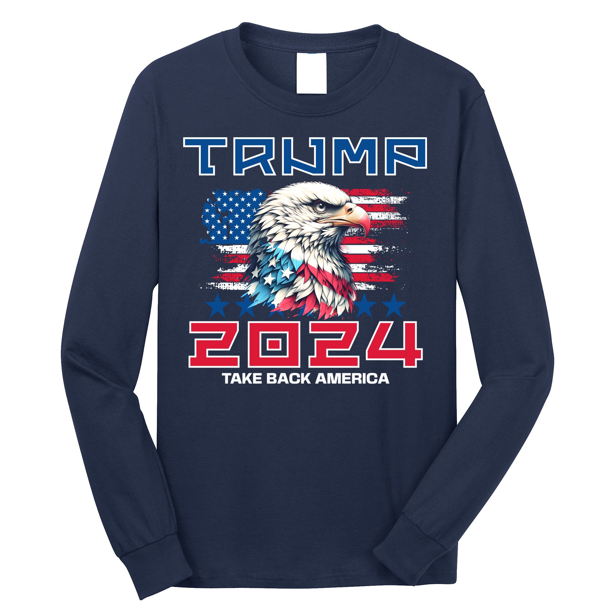 Take America Back Trump 2024 Long Sleeve Shirt