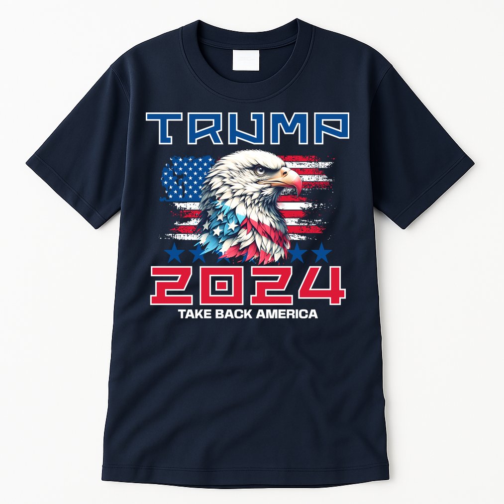 Take America Back Trump 2024 Tall T-Shirt