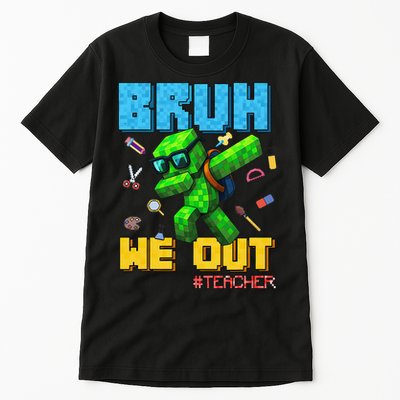 Teacher Appreciation Bruh We Out Gamer Pixel Style Summer Tall T-Shirt