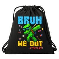 Teacher Appreciation Bruh We Out Gamer Pixel Style Summer Drawstring Bag