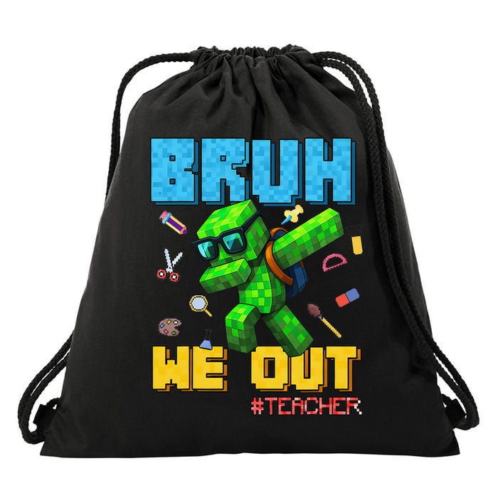 Teacher Appreciation Bruh We Out Gamer Pixel Style Summer Drawstring Bag