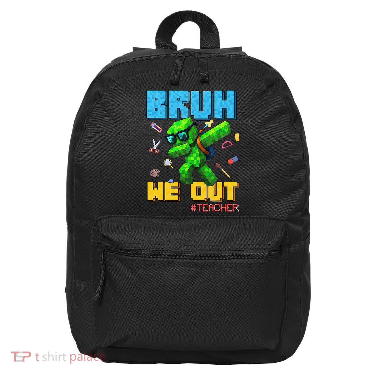 Teacher Appreciation Bruh We Out Gamer Pixel Style Summer 16 in Basic Backpack