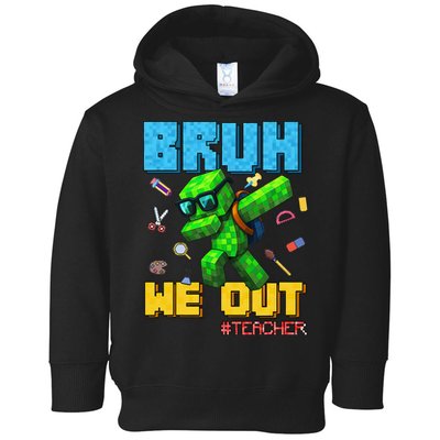 Teacher Appreciation Bruh We Out Gamer Pixel Style Summer Toddler Hoodie