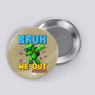 Teacher Appreciation Bruh We Out Gamer Pixel Style Summer Button