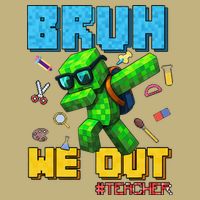 Teacher Appreciation Bruh We Out Gamer Pixel Style Summer Button