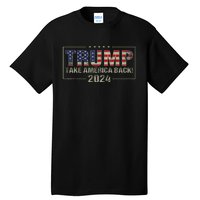 Take America Back American Flag Trump 2024 Women Gifts Tall T-Shirt