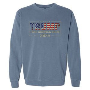 Take America Back American Flag Trump 2024 Women Gifts Garment-Dyed Sweatshirt