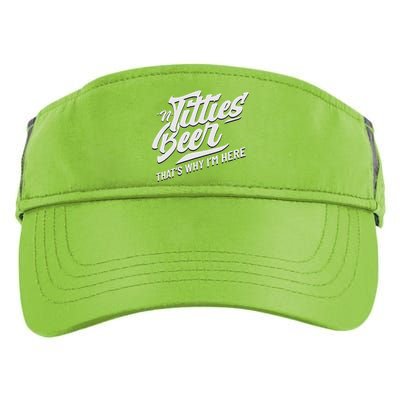 Titties And Beer ThatS Why IM Here Funny Beer Lover Adult Adult Drive Performance Visor