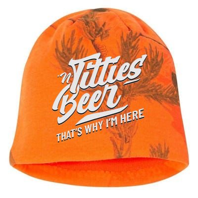 Titties And Beer ThatS Why IM Here Funny Beer Lover Adult Kati - Camo Knit Beanie