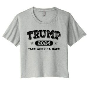 Take America Back American Flag Trump 2024 Funny Gift Women's Crop Top Tee