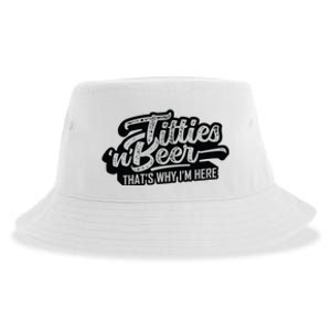 Titties And Beer Why Im Here Funny Beer Lover Adult Sustainable Bucket Hat