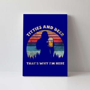 Titties And Beer That’s Why Im Here Oktoberfest Funny Ape Gift Canvas