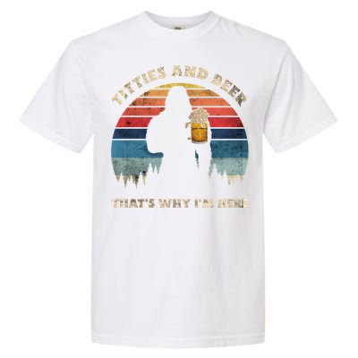 Titties And Beer That’s Why Im Here Oktoberfest Funny Ape Great Gift Garment-Dyed Heavyweight T-Shirt