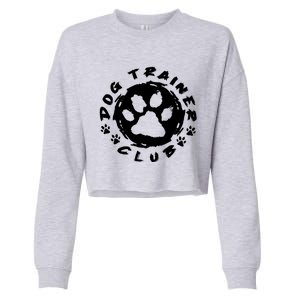 Training Animal Behaviorist Gift Dog Trainer Gift Cropped Pullover Crew