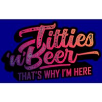 Titties And Beer Why Im Here Funny Beer Lover Adult Gift Bumper Sticker