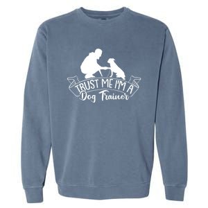 Training Animal Behaviorist Gift Dog Trainer Gift Garment-Dyed Sweatshirt