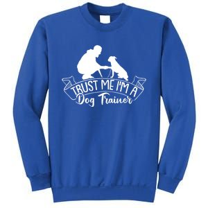 Training Animal Behaviorist Gift Dog Trainer Gift Sweatshirt