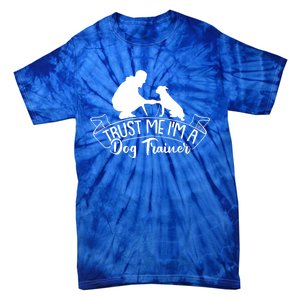 Training Animal Behaviorist Gift Dog Trainer Gift Tie-Dye T-Shirt