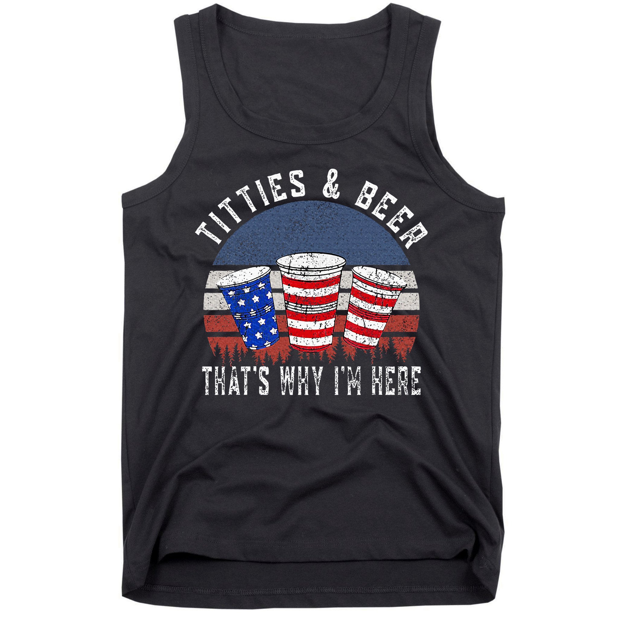 Titties And Beer ThatS Why IM Here Funny Beer Tank Top