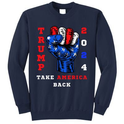 Take America Back Trump 2024 Maga Republicans Patriotic Tall Sweatshirt