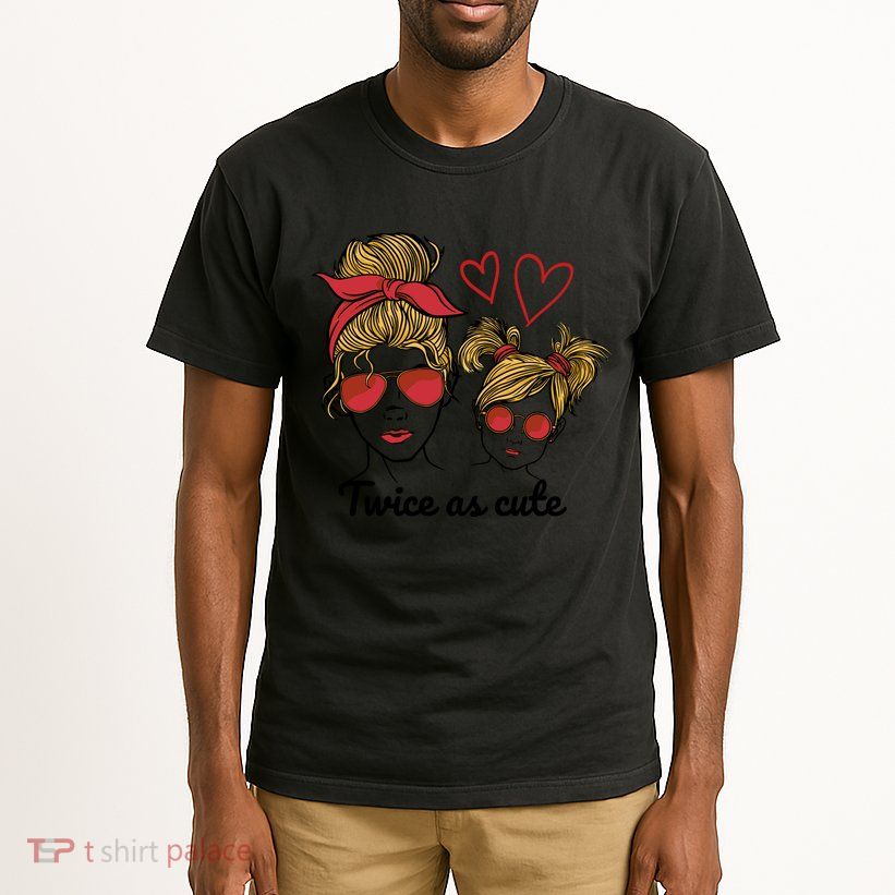 Twice As Cute Mom And Daughter Tall T-Shirt