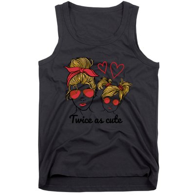 Twice As Cute Mom And Daughter Tank Top