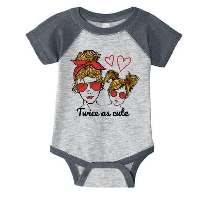 Twice As Cute Mom And Daughter Infant Baby Jersey Bodysuit