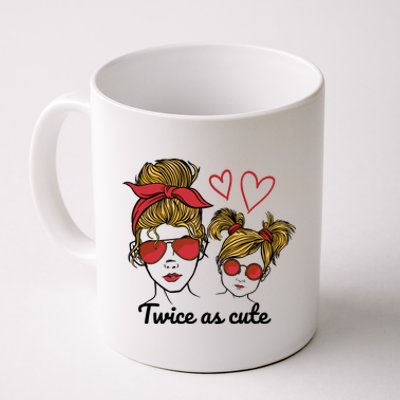 Twice As Cute Mom And Daughter Coffee Mug