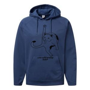 Trump And Cats So You Said Trump Cat Licking Performance Fleece Hoodie