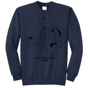 Trump And Cats So You Said Trump Cat Licking Sweatshirt