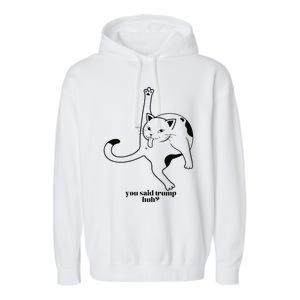 Trump And Cats So You Said Trump Cat Licking Garment-Dyed Fleece Hoodie