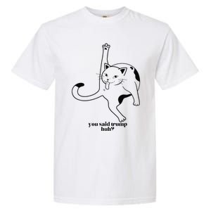 Trump And Cats So You Said Trump Cat Licking Garment-Dyed Heavyweight T-Shirt