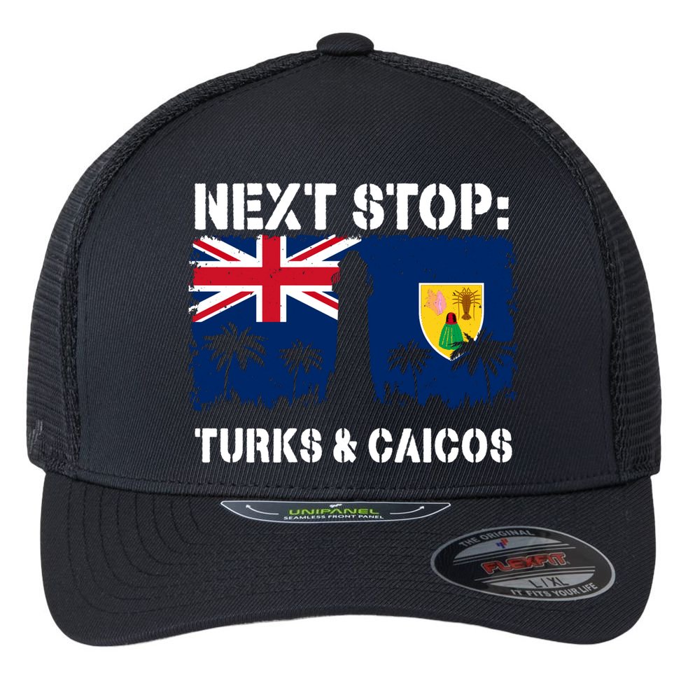 Turks And Caicos Summer Vacation Trip Next Stop Vacay Vibes Gift Flexfit Unipanel Trucker Cap