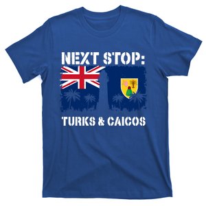 Turks And Caicos Summer Vacation Trip Next Stop Vacay Vibes Gift T-Shirt