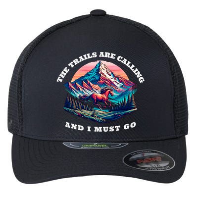 Trails Are Calling And I Must Go Wild Horse Nature Art Flexfit Unipanel Trucker Cap