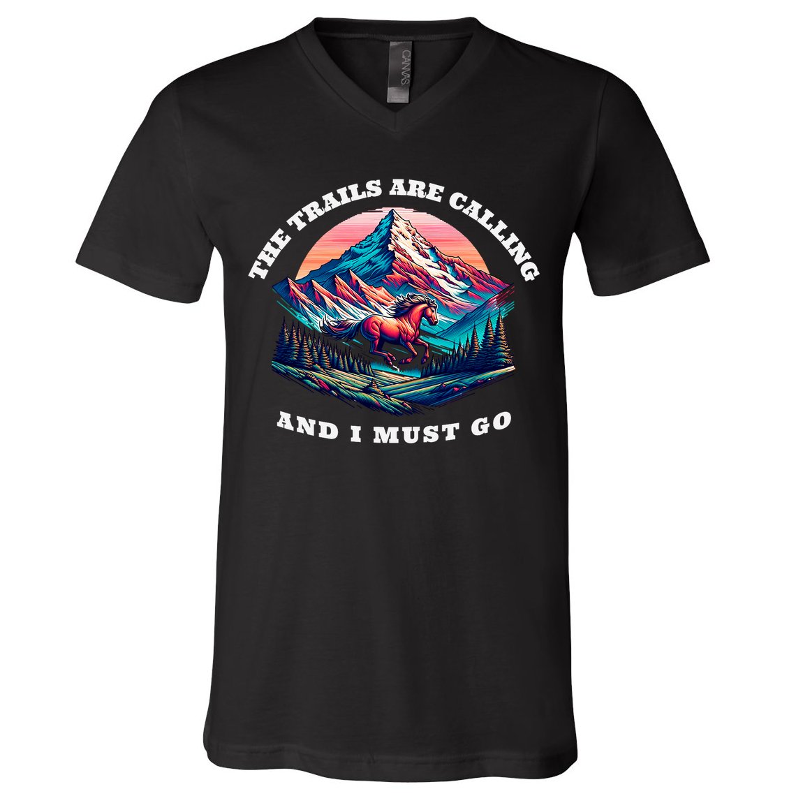 Trails Are Calling And I Must Go Wild Horse Nature Art V-Neck T-Shirt