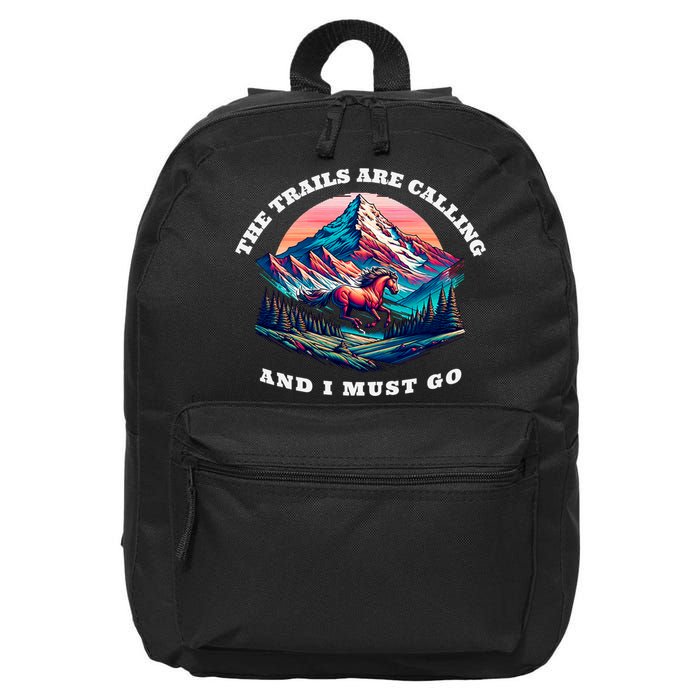 Trails Are Calling And I Must Go Wild Horse Nature Art 16 in Basic Backpack
