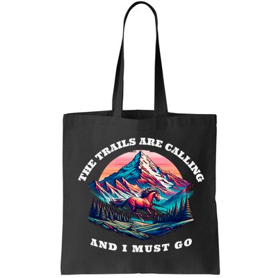 Trails Are Calling And I Must Go Wild Horse Nature Art Bag
