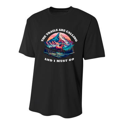 Trails Are Calling And I Must Go Wild Horse Nature Art Youth Performance Sprint T-Shirt