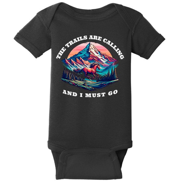 Trails Are Calling And I Must Go Wild Horse Nature Art Baby Bodysuit