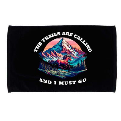 Trails Are Calling And I Must Go Wild Horse Nature Art Microfiber Hand Towel