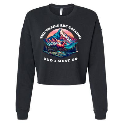 Trails Are Calling And I Must Go Wild Horse Nature Art Cropped Pullover Crew