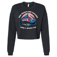 Trails Are Calling And I Must Go Wild Horse Nature Art Cropped Pullover Crew