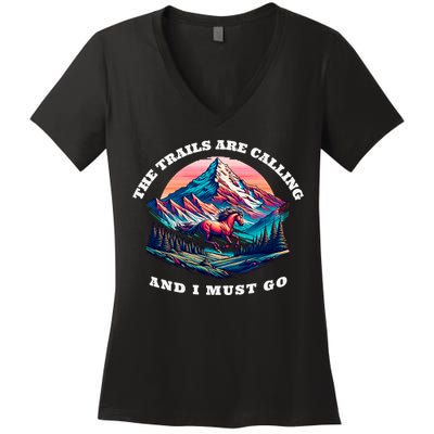Trails Are Calling And I Must Go Wild Horse Nature Art Women's V-Neck T-Shirt