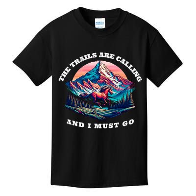 Trails Are Calling And I Must Go Wild Horse Nature Art Kids T-Shirt